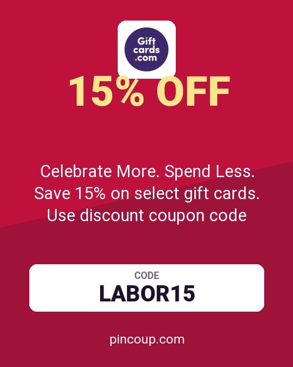 GiftCards.com: Celebrate More. Spend Less. Save 15% on select gift cards. Use discount coupon code LABOR15 through 9/12/26