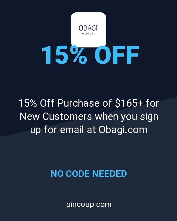 15% Off Purchase of $165+ for New Customers when you sign up for email at Obagi.com