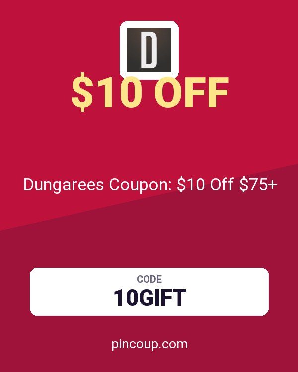 Dungarees Coupon: $10 Off $75+