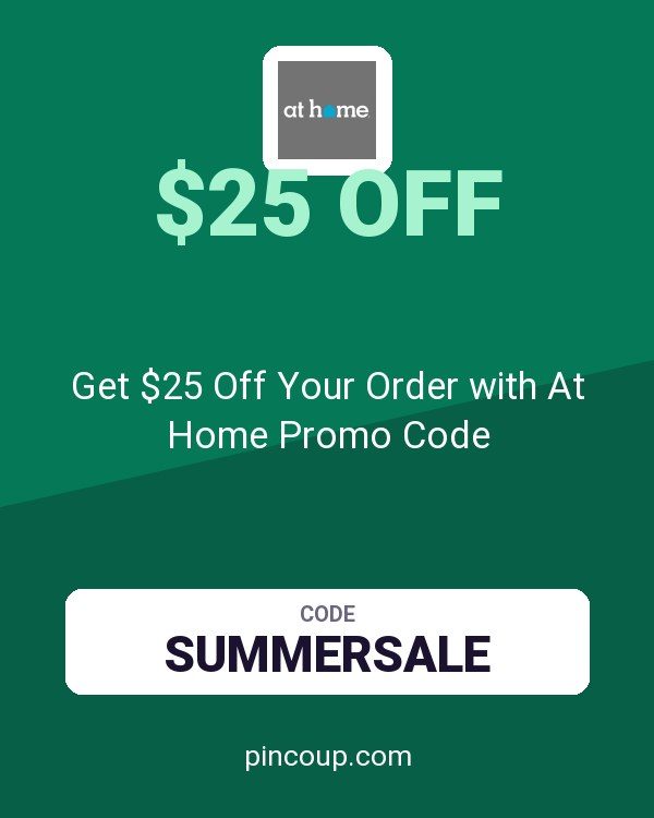 Get $25 Off Your Order with At Home Promo Code