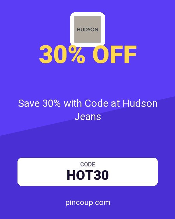 Save 30% with Code at Hudson Jeans