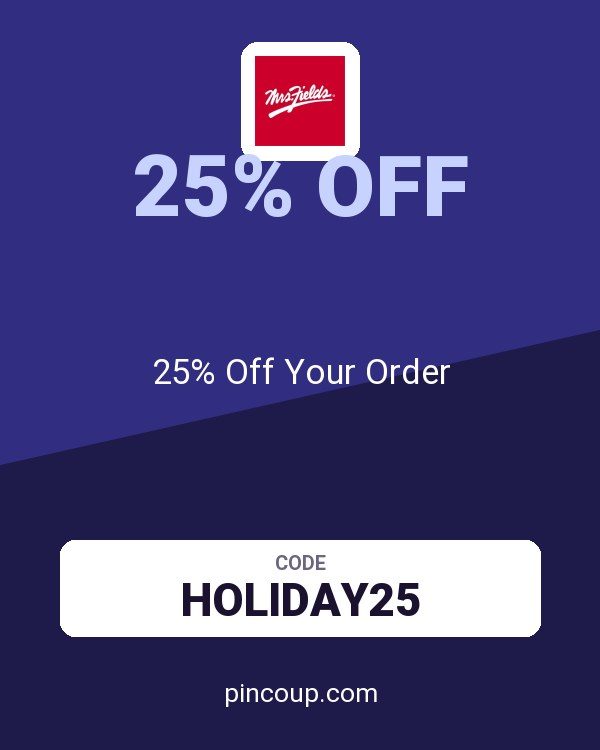 Mrs. Fields coupon: 25% Off Your Order