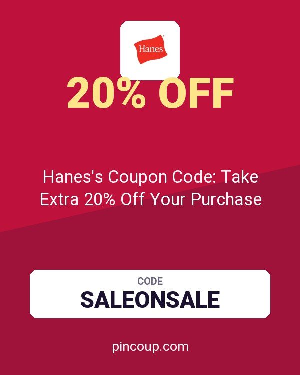 Hanes.com: Hanes's Coupon Code: Take Extra 20% Off Your Purchase