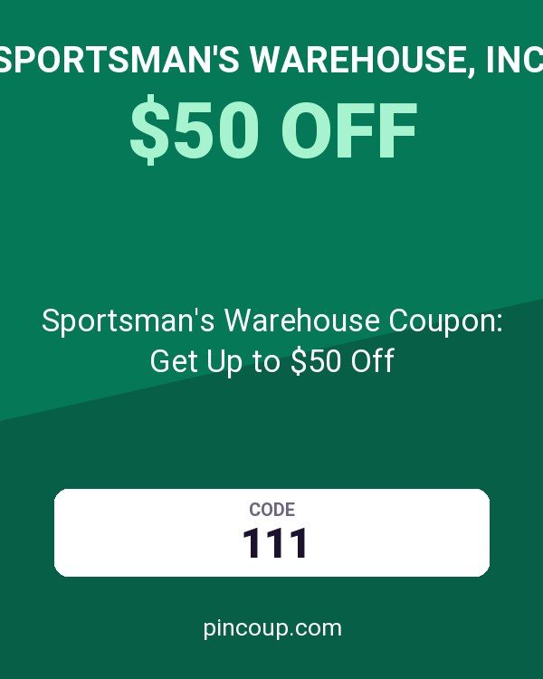 Sportsman's Warehouse, Inc.: Sportsman's Warehouse Coupon: Get Up to $50 Off