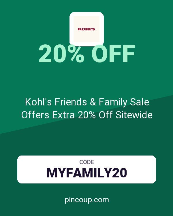 Kohl's Friends & Family Sale Offers Extra 20% Off Sitewide