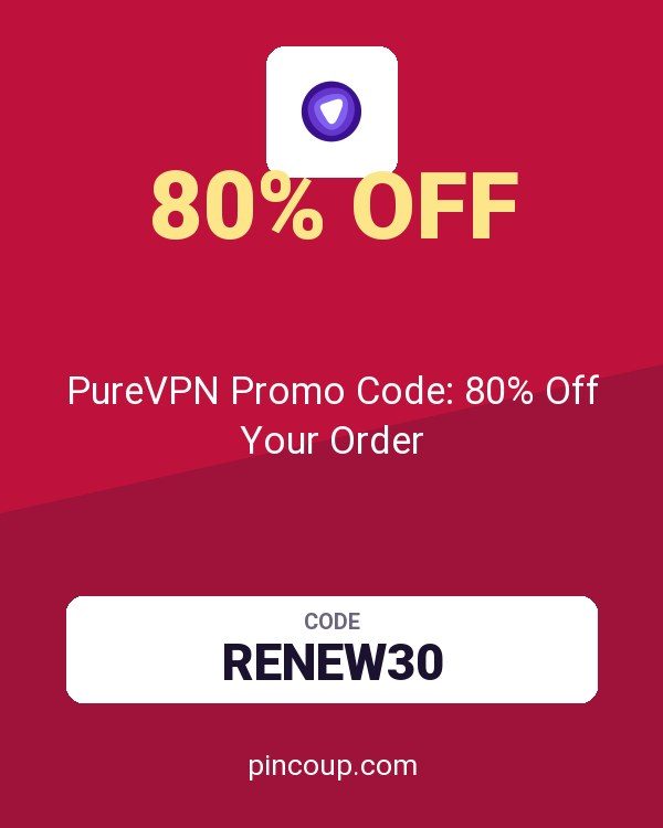 PureVPN Promo Code: 80% Off Your Order