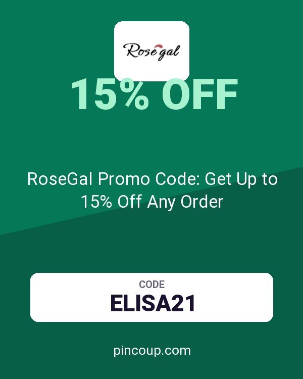 RoseGal Promo Code: Get Up to 15% Off Any Order