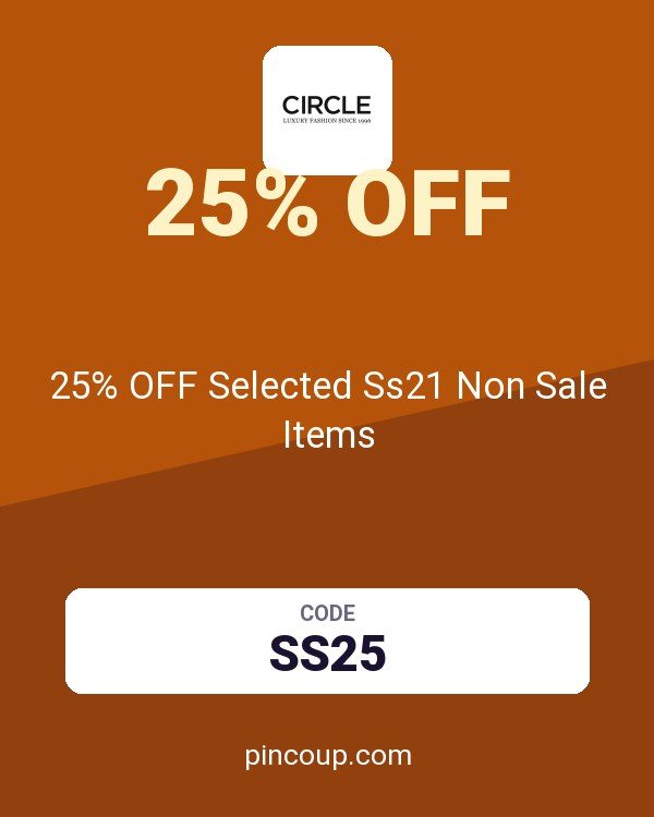 Circle Fashion coupon: 25% OFF Selected Ss21 Non Sale Items