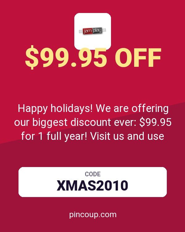 JamPlay: Happy holidays! We are offering our biggest discount ever: $99.95 for 1 full year! Visit us and use coupon