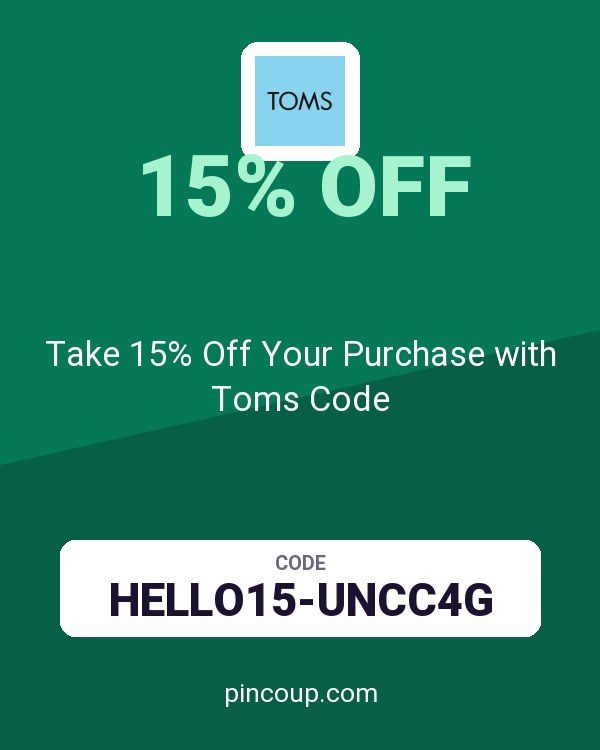 Take 15% Off Your Purchase with Toms Code