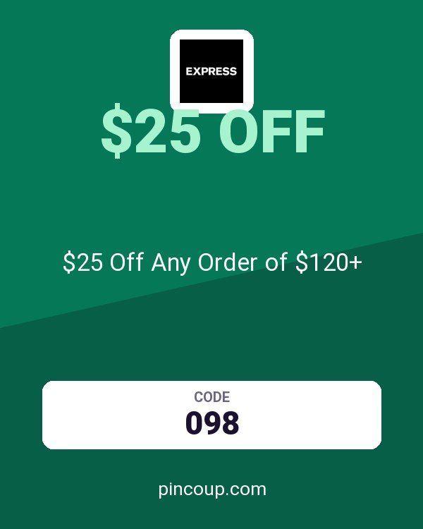 Express coupon: $25 Off Any Order of $120+