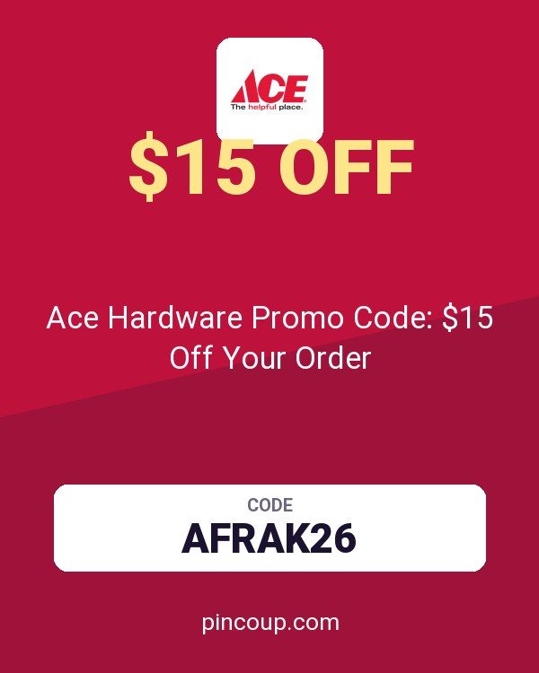 Ace Hardware Promo Code: $15 Off Your Order