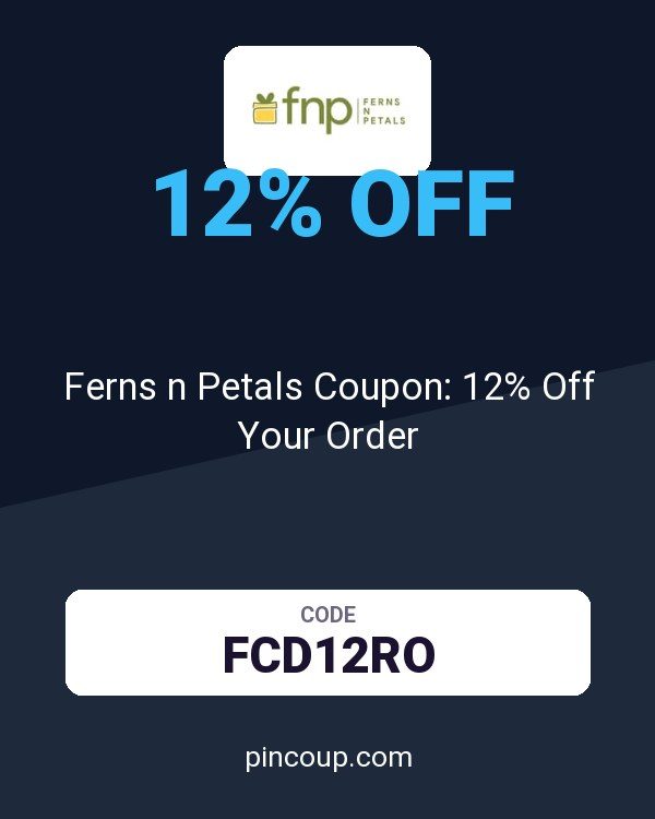 Ferns n Petals Coupon: 12% Off Your Order