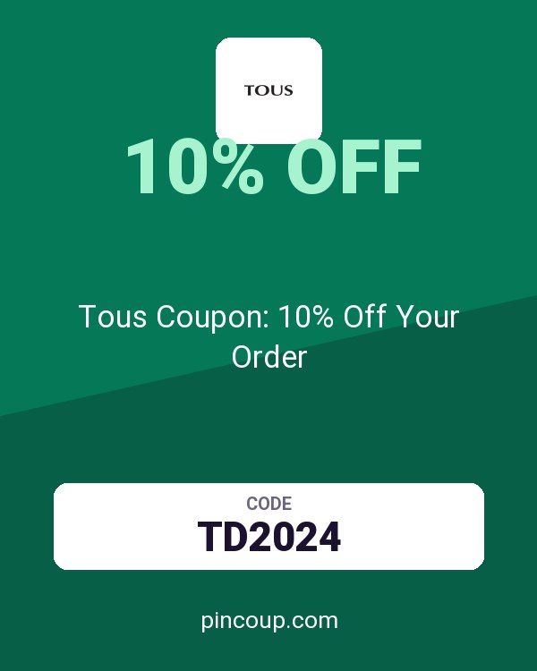 Tous Coupon: 10% Off Your Order