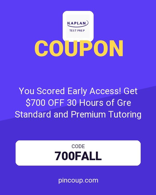 Kaplan Test Prep coupon: You Scored Early Access! Get $700 OFF 30 Hours of Gre Standard and Premium Tutoring