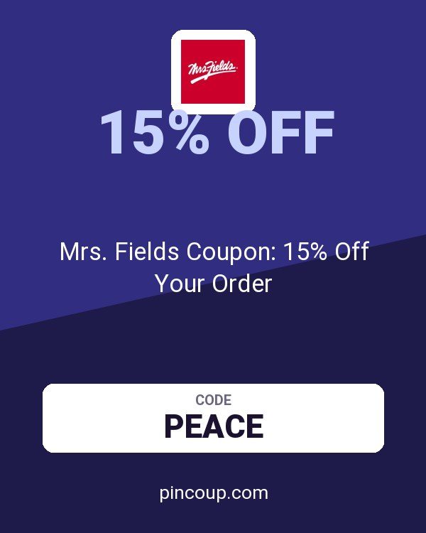 Mrs. Fields Coupon: 15% Off Your Order