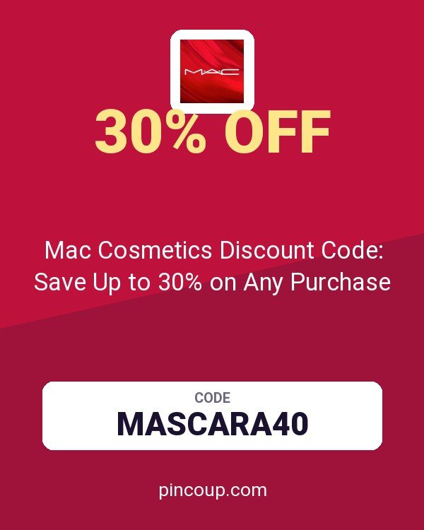 Mac Cosmetics Discount Code: Save Up to 30% on Any Purchase