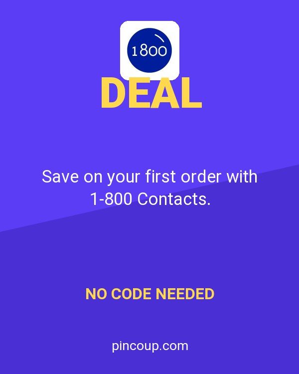 Save on your first order with 1-800 Contacts.