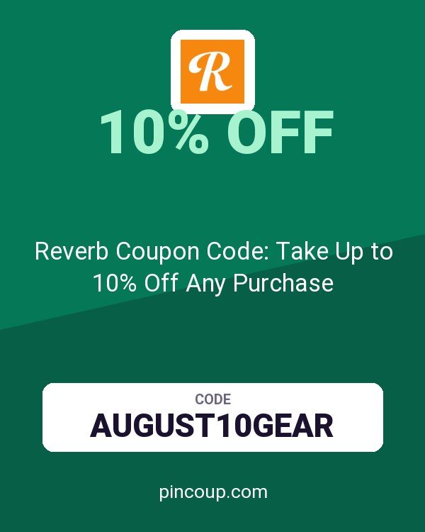 Reverb Coupon Code: Take Up to 10% Off Any Purchase