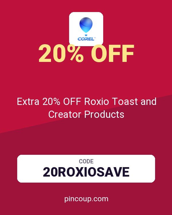Corel, Roxio & Pinnacle | Multimedia Software coupon: Extra 20% OFF Roxio Toast and Creator Products