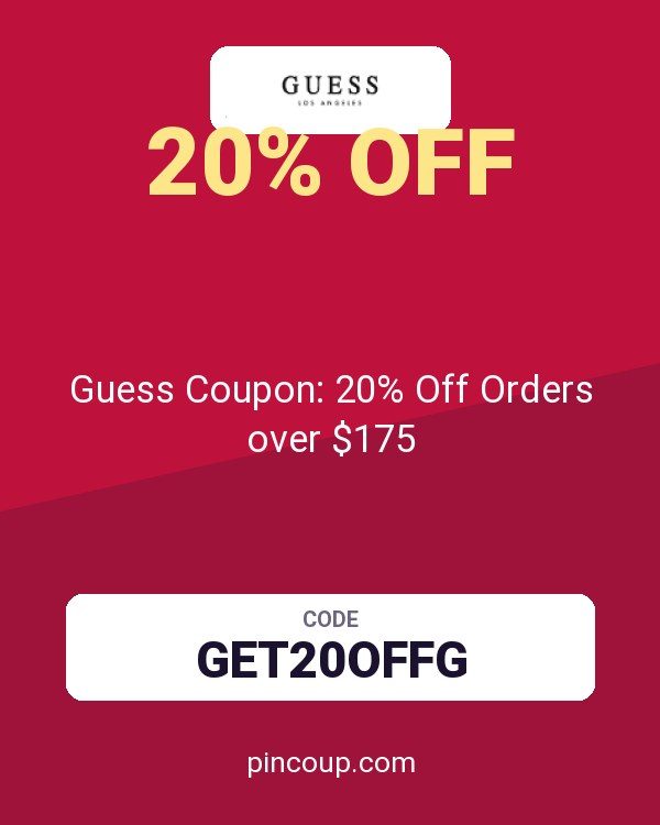 Guess Coupon: 20% Off Orders over $175