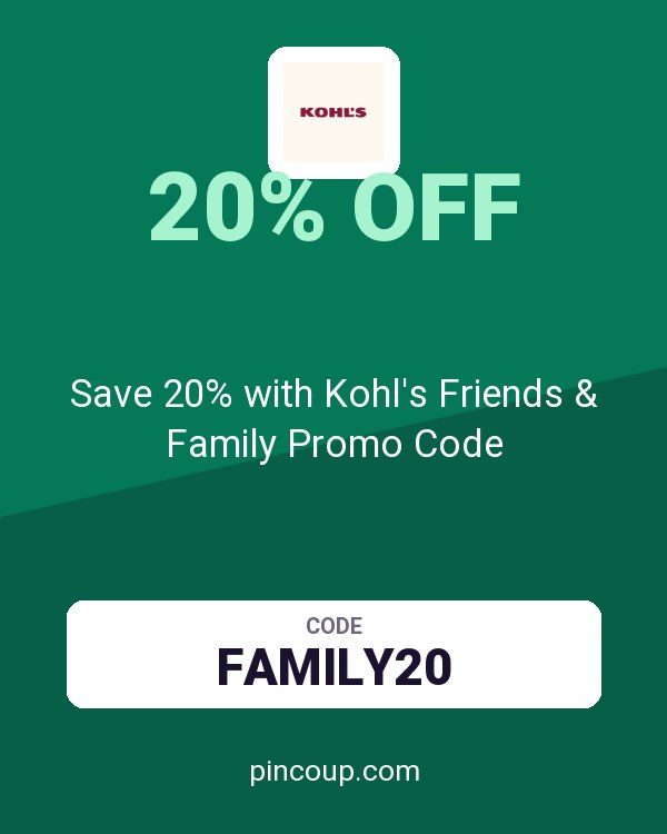 Save 20% with Kohl's Friends & Family Promo Code
