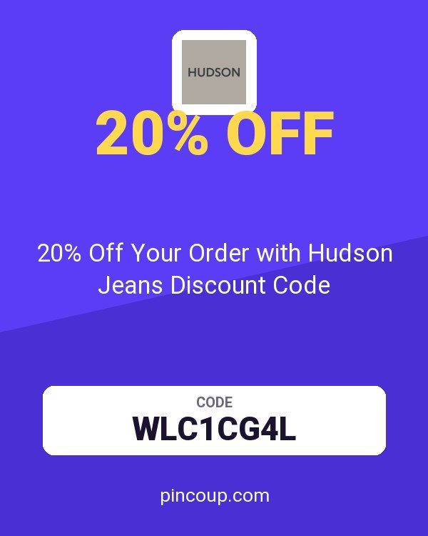 20% Off Your Order with Hudson Jeans Discount Code
