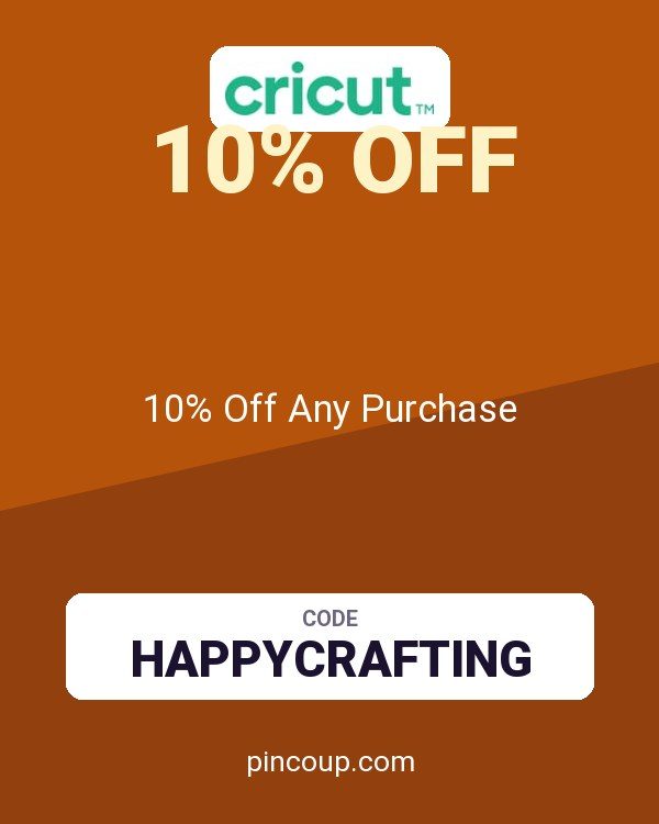 Cricut coupon: 10% Off Any Purchase