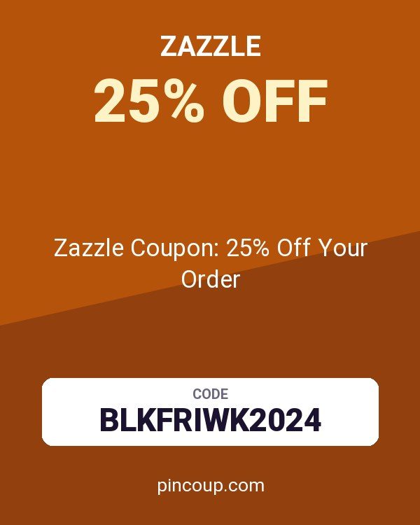 Zazzle Coupon: 25% Off Your Order