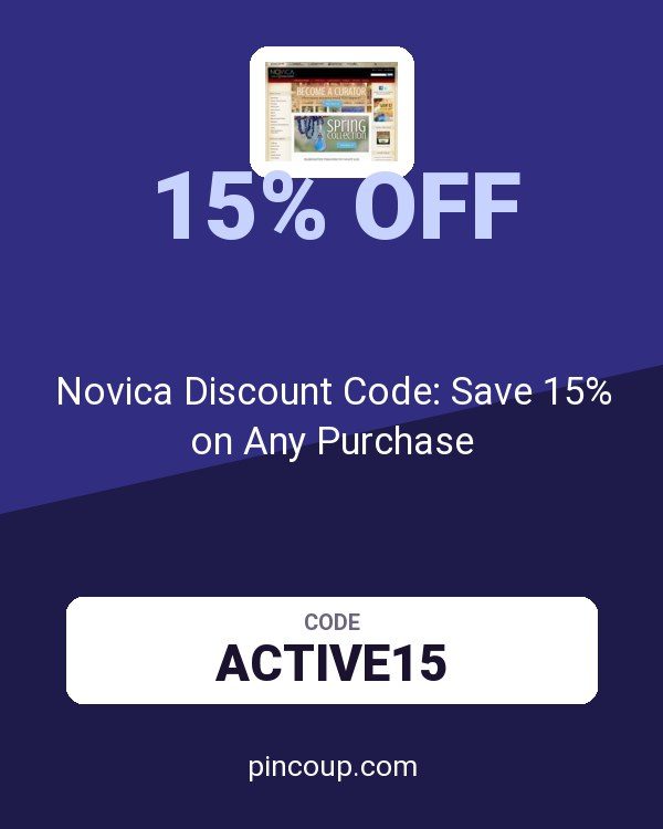 Novica Discount Code: Save 15% on Any Purchase