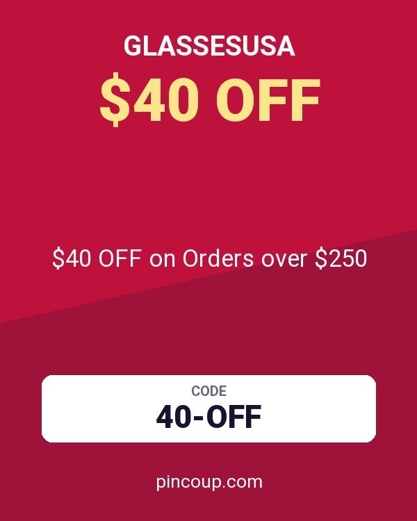 GlassesUSA coupon: $40 OFF on Orders over $250