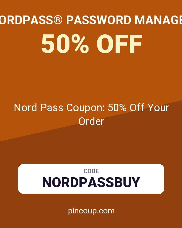 NordPass® Password Manager: Nord Pass Coupon: 50% Off Your Order
