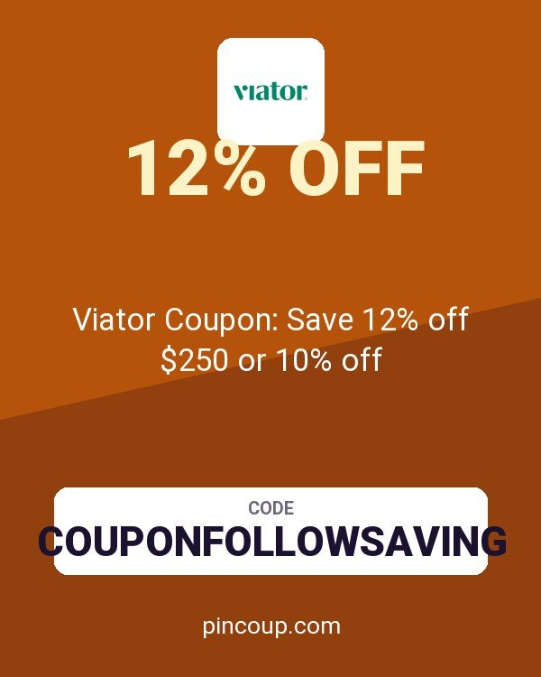 Viator Coupon: Save 12% off $250 or 10% off