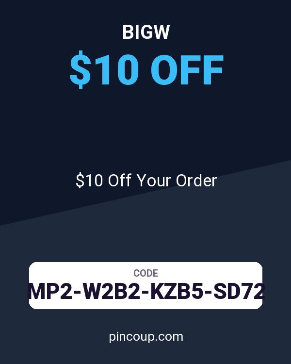 Bigw coupon: $10 Off Your Order