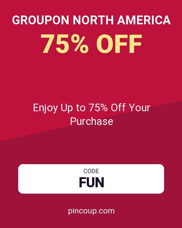 Groupon North America coupon: Enjoy Up to 75% Off Your Purchase
