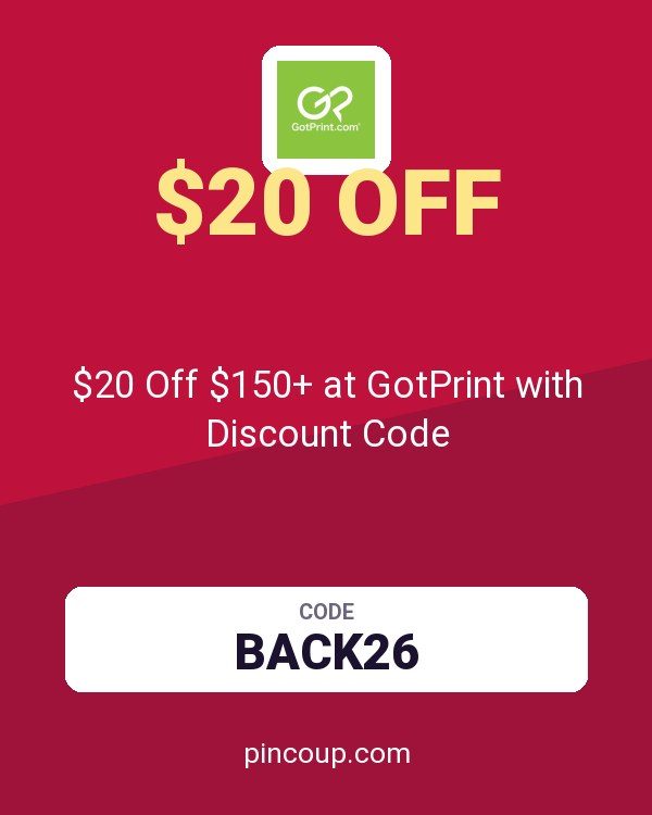 $20 Off $150+ at GotPrint with Discount Code