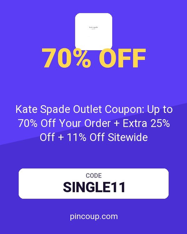 Kate Spade Outlet Coupon: Up to 70% Off Your Order + Extra 25% Off + 11% Off Sitewide
