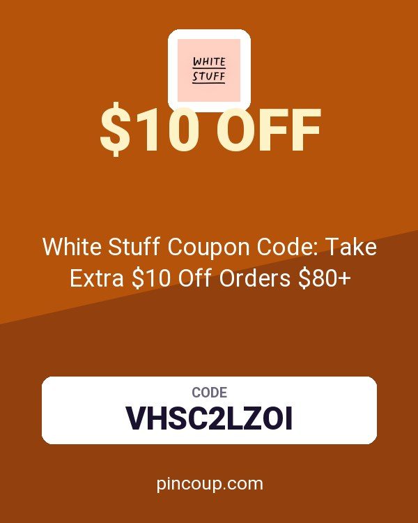 White Stuff DE: White Stuff Coupon Code: Take Extra $10 Off Orders $80+
