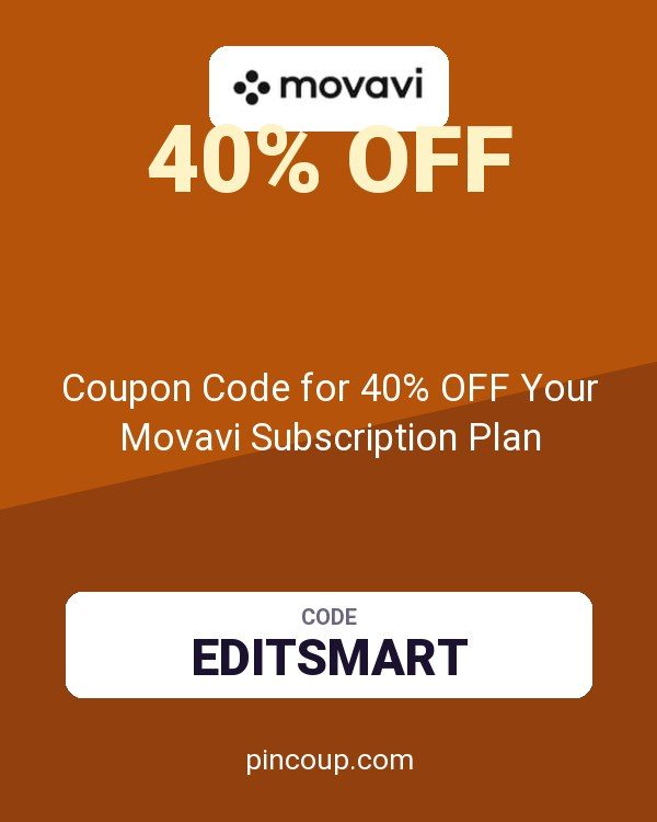 Coupon Code for 40% OFF Your Movavi Subscription Plan