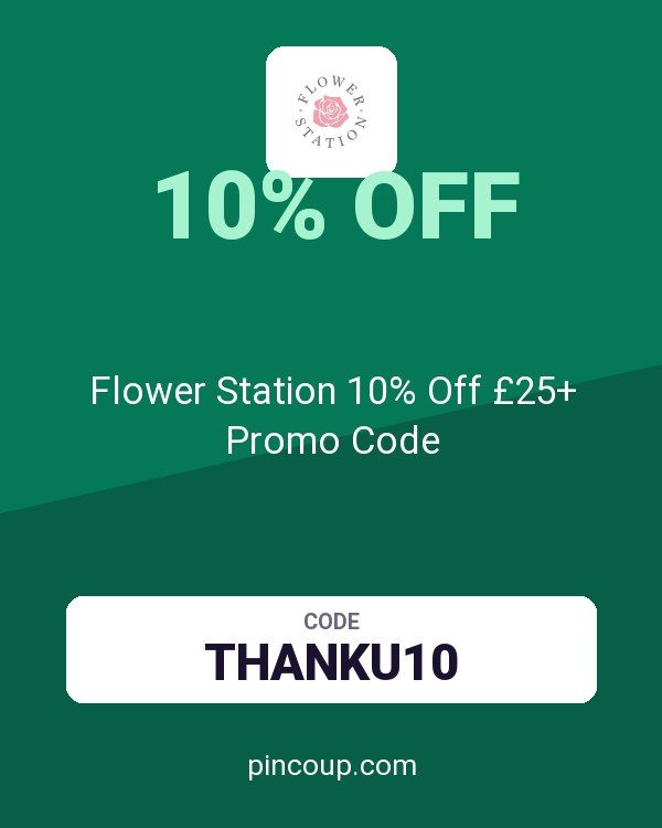 Flower Station Ltd coupon: Flower Station 10% Off £25+ Promo Code