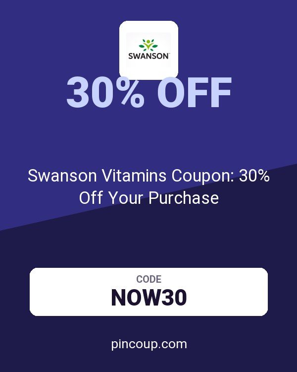 Swanson Health Products: Swanson Vitamins Coupon: 30% Off Your Purchase
