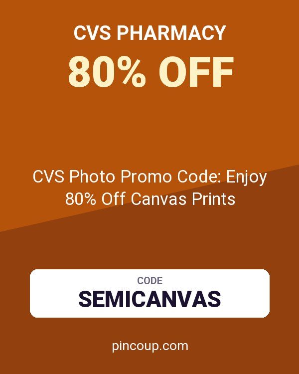 CVS Pharmacy coupon: CVS Photo Promo Code: Enjoy 80% Off Canvas Prints