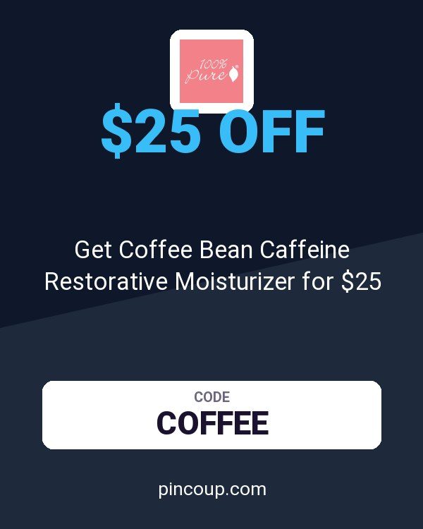 100% PURE coupon: Get Coffee Bean Caffeine Restorative Moisturizer for $25