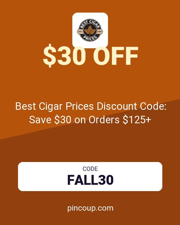 Best Cigar Prices Discount Code: Save $30 on Orders $125+