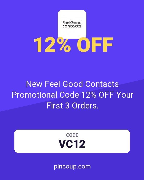 New Feel Good Contacts Promotional Code 12% OFF Your First 3 Orders.