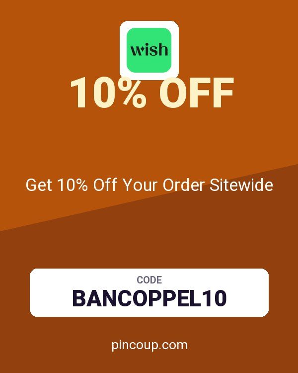 Wish US & CA coupon: Get 10% Off Your Order Sitewide