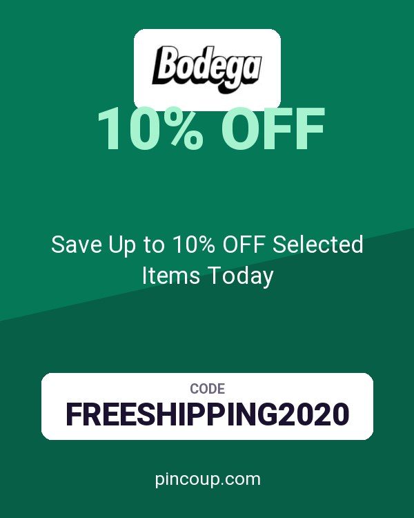 Bodega coupon: Save Up to 10% OFF Selected Items Today