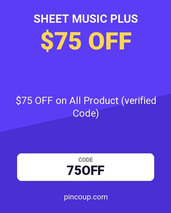 Sheet Music Plus coupon: $75 OFF on All Product (verified Code)