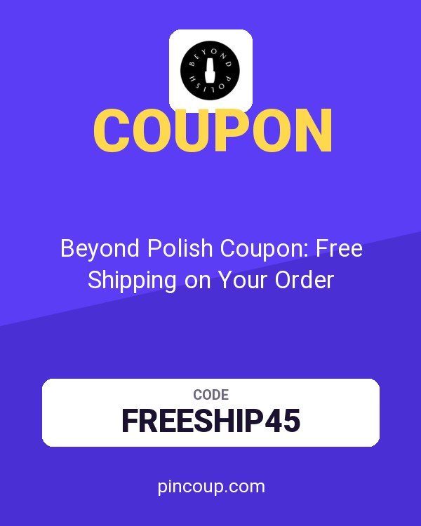 Beyond Polish Coupon: Free Shipping on Your Order