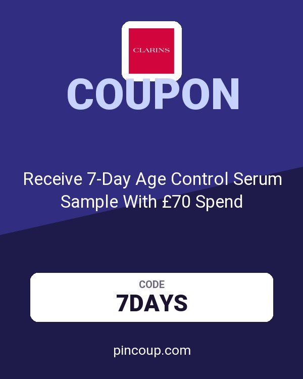 Clarins coupon: Receive 7-Day Age Control Serum Sample With £70 Spend